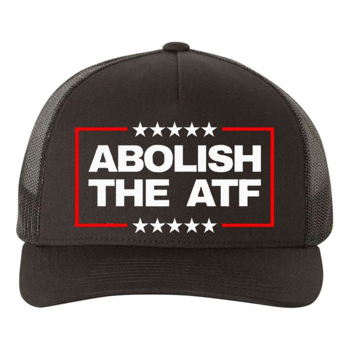 Abolish The Bureau Of Alcohol Tobacco And Firearms Yupoong Adult 5-Panel Trucker Hat