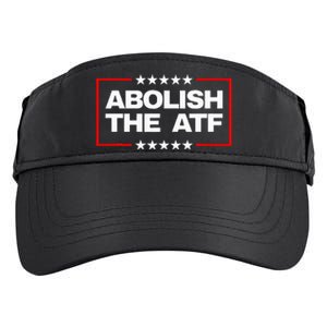 Abolish The Bureau Of Alcohol Tobacco And Firearms Adult Drive Performance Visor