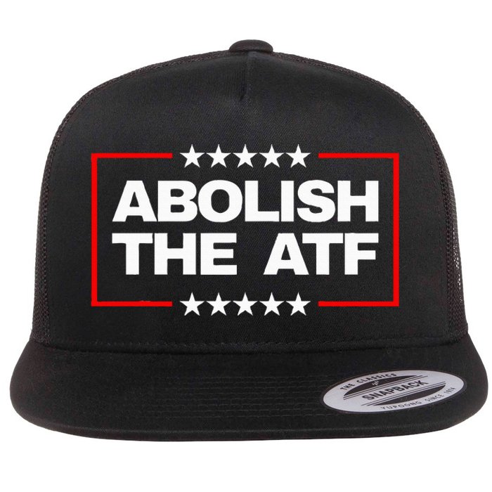 Abolish The Bureau Of Alcohol Tobacco And Firearms Flat Bill Trucker Hat