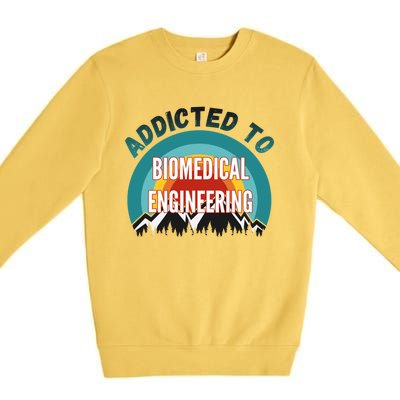 Addicted To Biomedical Engineering College Major Gift Premium Crewneck Sweatshirt