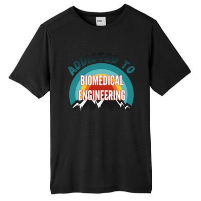 Addicted To Biomedical Engineering College Major Gift Tall Fusion ChromaSoft Performance T-Shirt