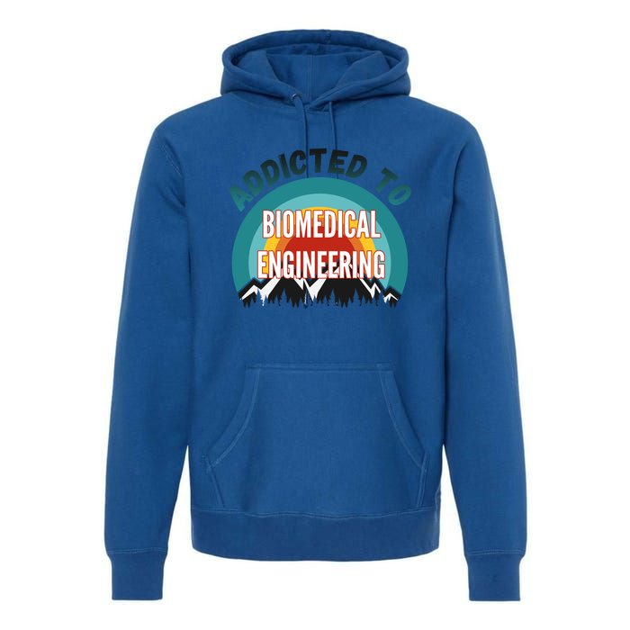 Addicted To Biomedical Engineering College Major Gift Premium Hoodie