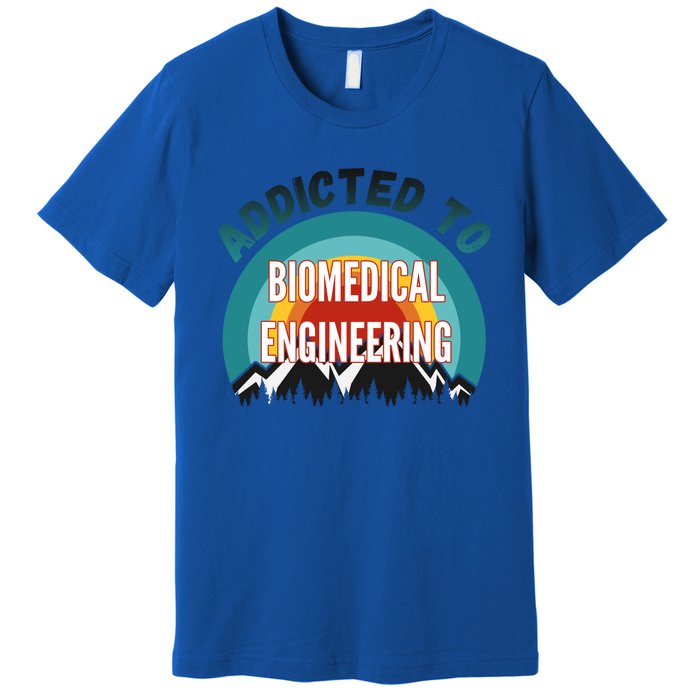 Addicted To Biomedical Engineering College Major Gift Premium T-Shirt