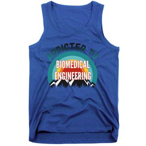 Addicted To Biomedical Engineering College Major Gift Tank Top