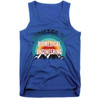 Addicted To Biomedical Engineering College Major Gift Tank Top