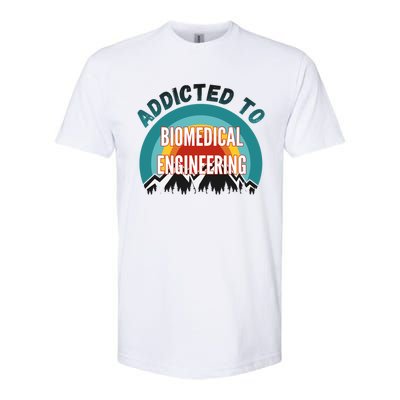 Addicted To Biomedical Engineering College Major Gift Softstyle CVC T-Shirt