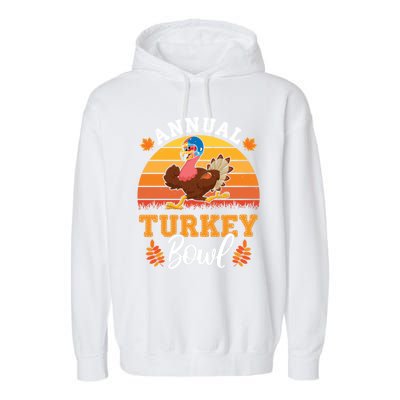 Annual Turkey Bowl Funny Thanksgiving Season Football Fan Gift Garment-Dyed Fleece Hoodie