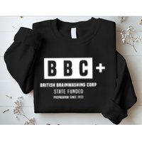 Andrew Tate Bbc British Brainwashing Corp State Funded Sweatshirt