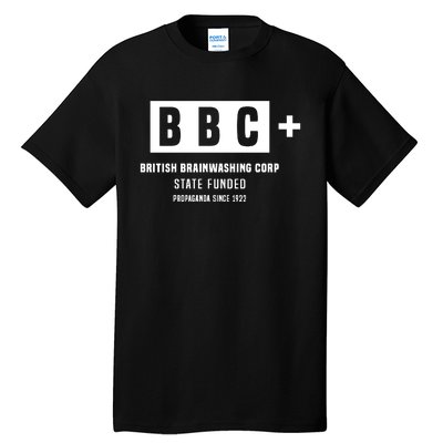 Andrew Tate Bbc British Brainwashing Corp State Funded Tall T-Shirt