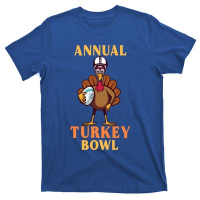 Annual Turkey Bowl Funny Thanksgiving Turkey Day Football Great Gift T-Shirt