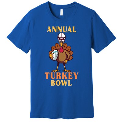 Annual Turkey Bowl Funny Thanksgiving Turkey Day Football Great Gift Premium T-Shirt