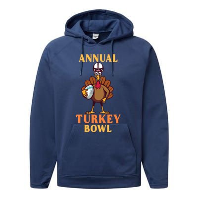 Annual Turkey Bowl Funny Thanksgiving Turkey Day Football Great Gift Performance Fleece Hoodie