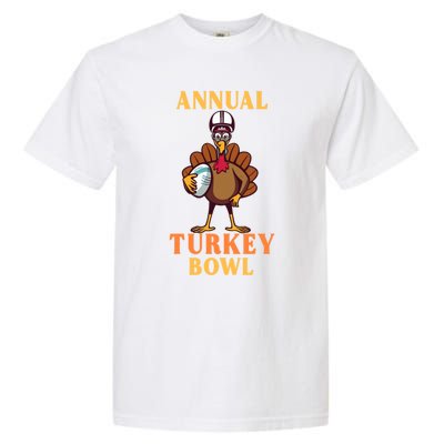 Annual Turkey Bowl Funny Thanksgiving Turkey Day Football Great Gift Garment-Dyed Heavyweight T-Shirt