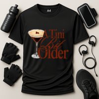 A Tini Bit Older Espresso Martini Performance Shirt