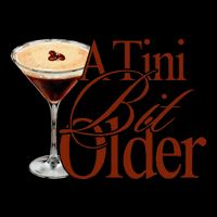 A Tini Bit Older Espresso Martini Performance Shirt