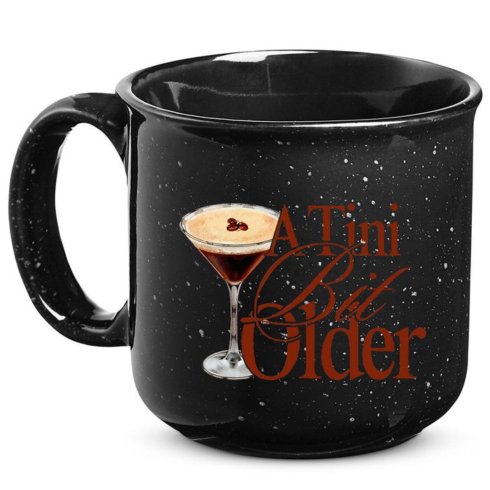 A Tini Bit Older Espresso Martini 15oz Campfire Ceramic Mug
