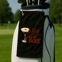 A Tini Bit Older Espresso Martini Golf Towel