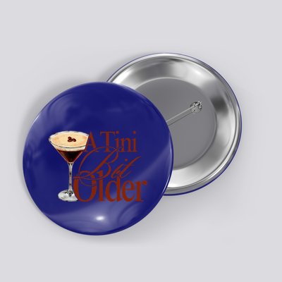 A Tini Bit Older Espresso Martini Button