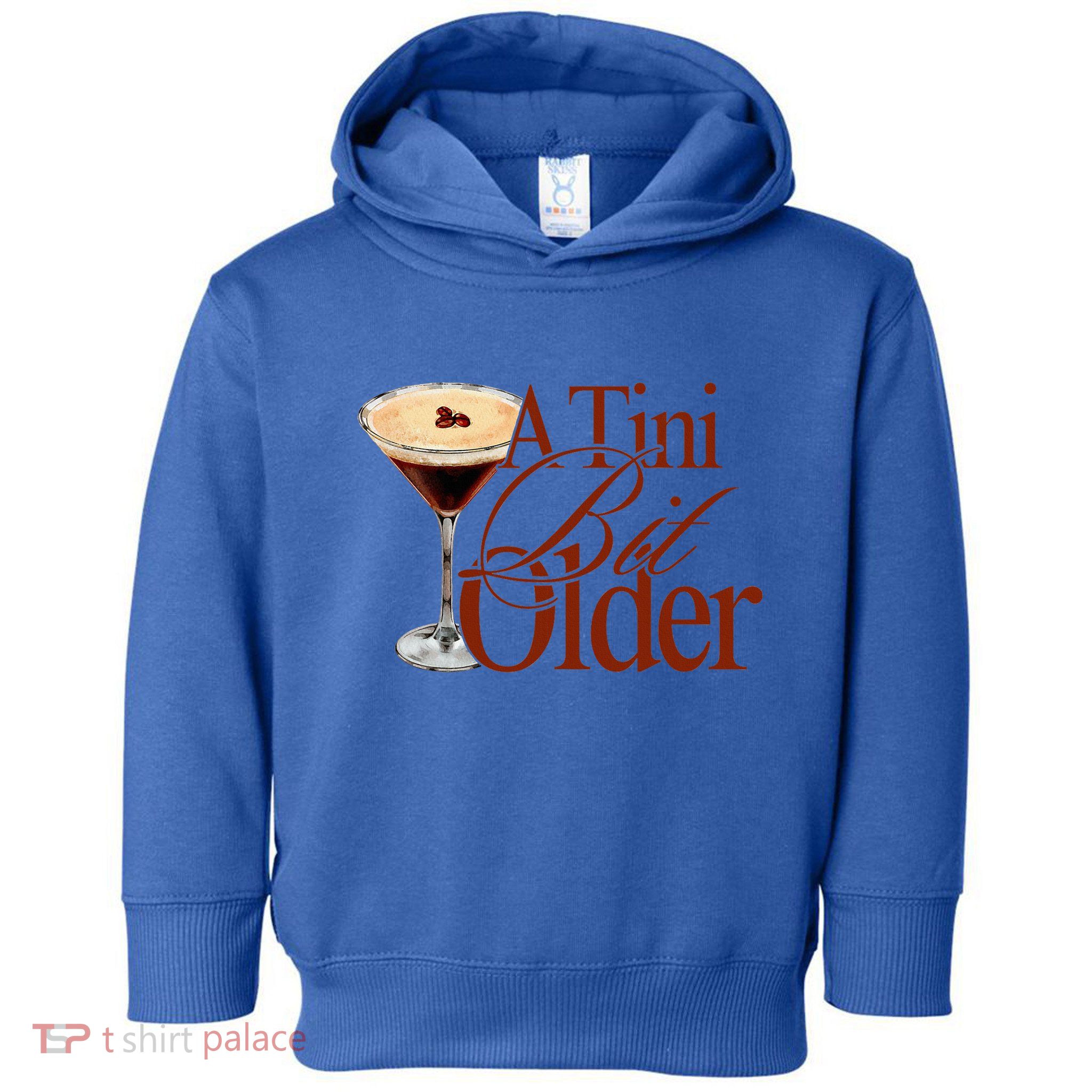 A Tini Bit Older Espresso Martini Toddler Hoodie