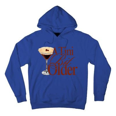 A Tini Bit Older Espresso Martini Tall Hoodie