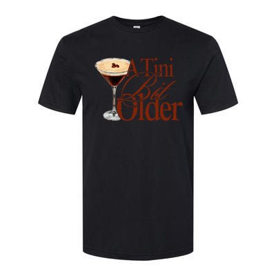 A Tini Bit Older Espresso Martini Softstyle® CVC T-Shirt