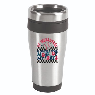 At The Ballpark Is Where I Spend Most Of My Days 16oz Travel Tumbler