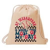 At The Ballpark Is Where I Spend Most Of My Days Drawstring Bag