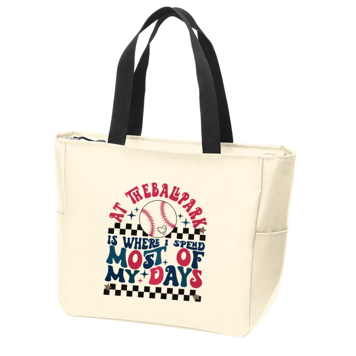 At The Ballpark Is Where I Spend Most Of My Days Zip Tote Bag