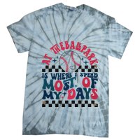 At The Ballpark Is Where I Spend Most Of My Days Tie-Dye T-Shirt