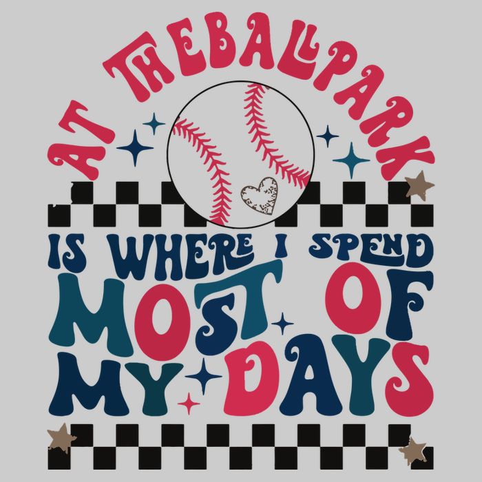 At The Ballpark Is Where I Spend Most Of My Days Tie-Dye T-Shirt