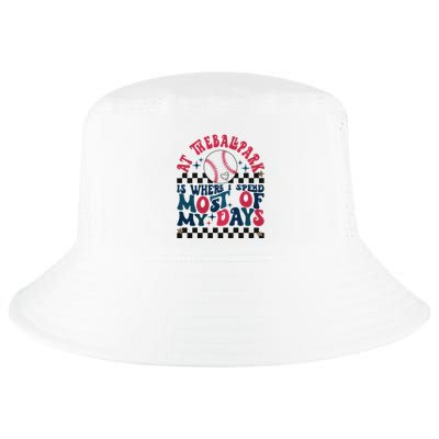 At The Ballpark Is Where I Spend Most Of My Days Cool Comfort Performance Bucket Hat