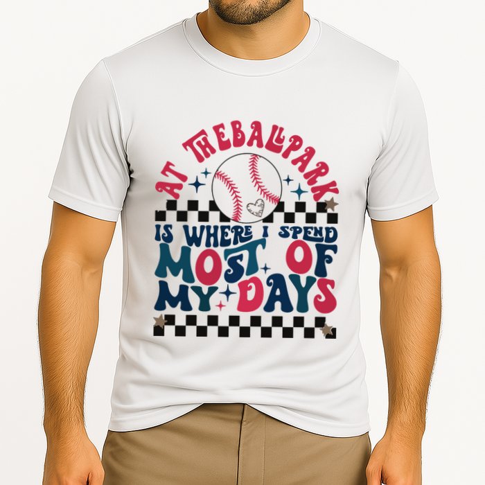 At The Ballpark Is Where I Spend Most Of My Days Performance Shirt