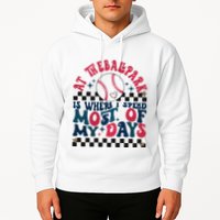 At The Ballpark Is Where I Spend Most Of My Days Hoodie