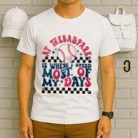 At The Ballpark Is Where I Spend Most Of My Days T-Shirt