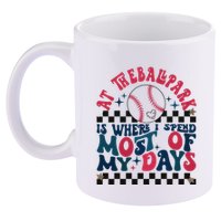 At The Ballpark Is Where I Spend Most Of My Days 11oz C Handle Ceramic Mug