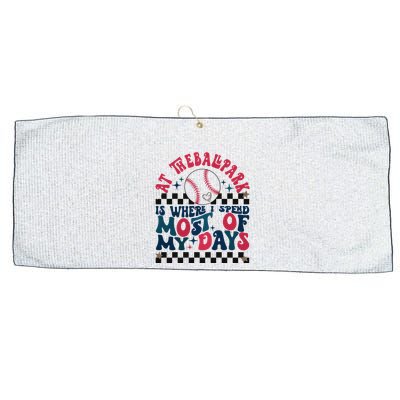 At The Ballpark Is Where I Spend Most Of My Days Large Microfiber Waffle Golf Towel