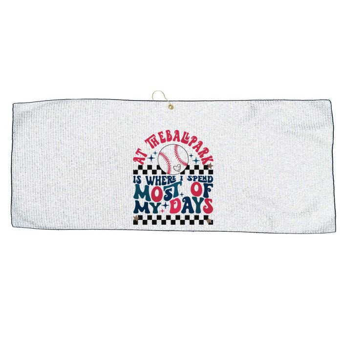 At The Ballpark Is Where I Spend Most Of My Days Large Microfiber Waffle Golf Towel