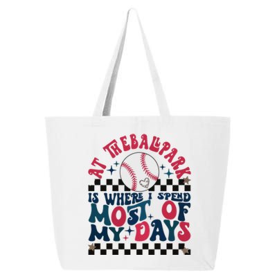 At The Ballpark Is Where I Spend Most Of My Days 25L Jumbo Tote