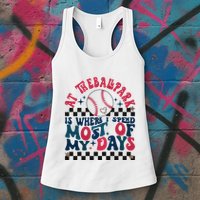 At The Ballpark Is Where I Spend Most Of My Days Womens Tank Top