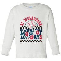 At The Ballpark Is Where I Spend Most Of My Days Toddler Long Sleeve Shirt