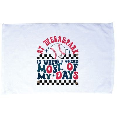 At The Ballpark Is Where I Spend Most Of My Days Microfiber Hand Towel