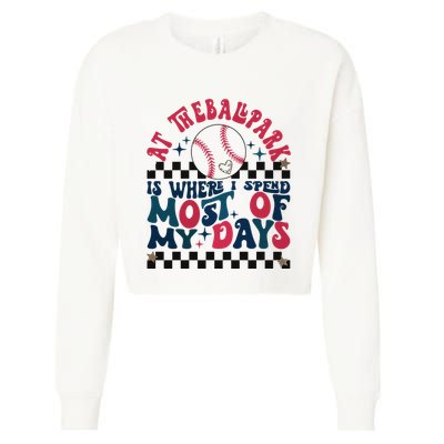At The Ballpark Is Where I Spend Most Of My Days Cropped Pullover Crew