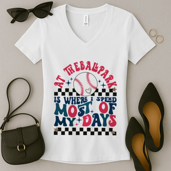 At The Ballpark Is Where I Spend Most Of My Days Women's V-Neck T-Shirt