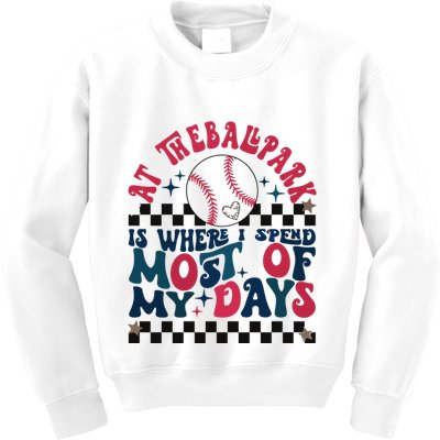 At The Ballpark Is Where I Spend Most Of My Days Kids Sweatshirt
