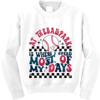 At The Ballpark Is Where I Spend Most Of My Days Kids Sweatshirt