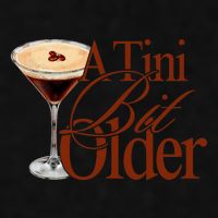 A Tini Bit Older Espresso Martini Birthday A Tiny Bit Older Ladies PosiCharge Tri-Blend Wicking Tank