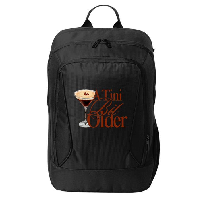 A Tini Bit Older Espresso Martini Birthday A Tiny Bit Older City Backpack