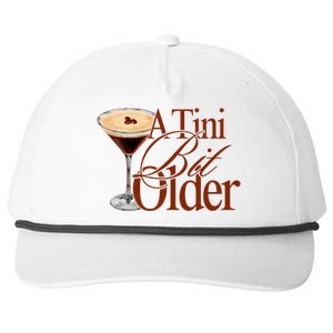 A Tini Bit Older Espresso Martini Birthday A Tiny Bit Older Snapback Five-Panel Rope Hat