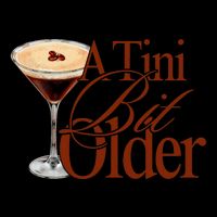A Tini Bit Older Espresso Martini Birthday A Tiny Bit Older 7-Panel Snapback Hat