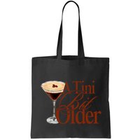 A Tini Bit Older Espresso Martini Birthday A Tiny Bit Older Bag